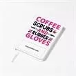 Coffee, Scrubs & rubber